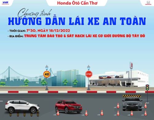 Sắp diễn ra tại TP. Cần Thơ, hưởng ứng cùng Honda Ôtô Cần Thơ “Hướng dẫn lái xe an toàn”